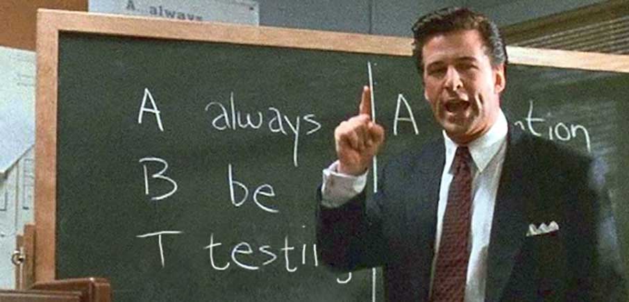 Always Be Testing