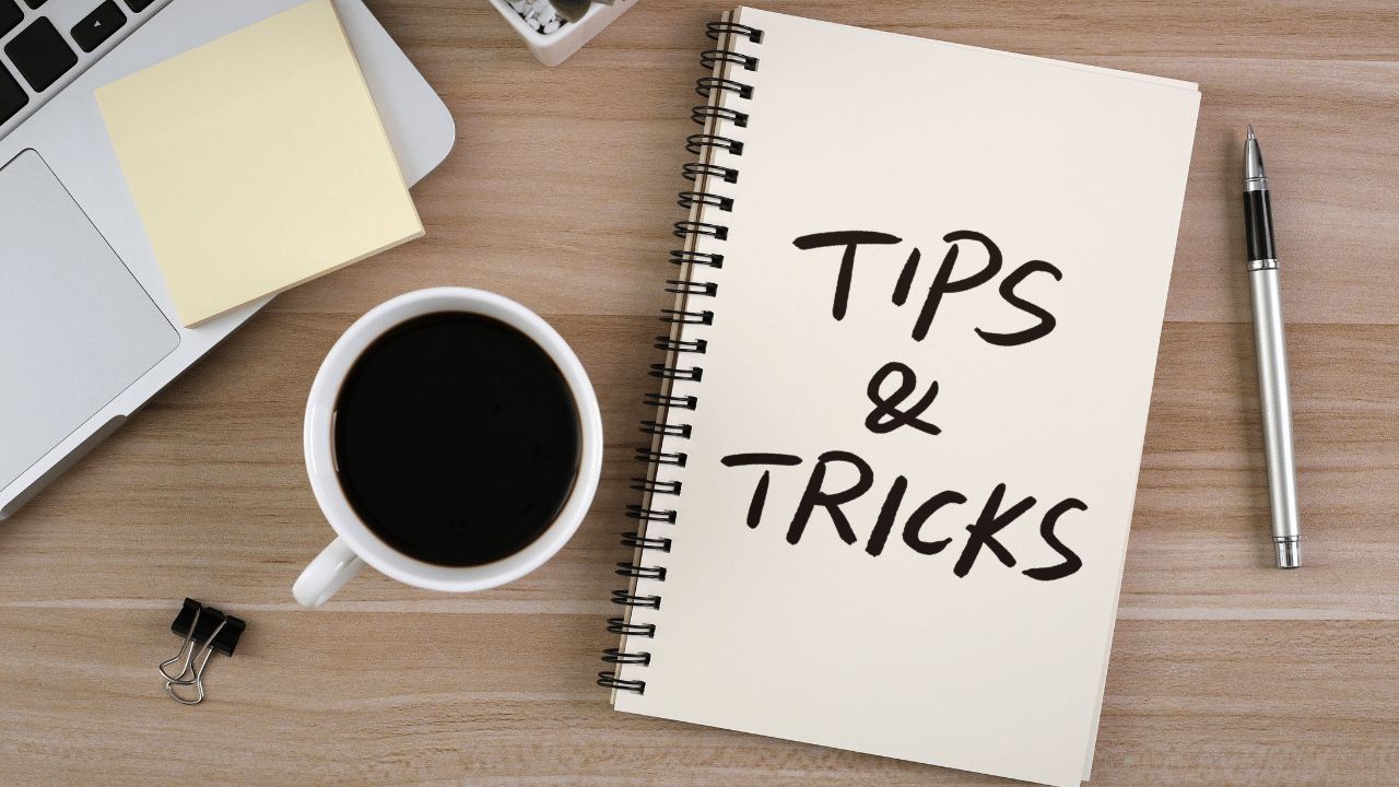 tips & tricks